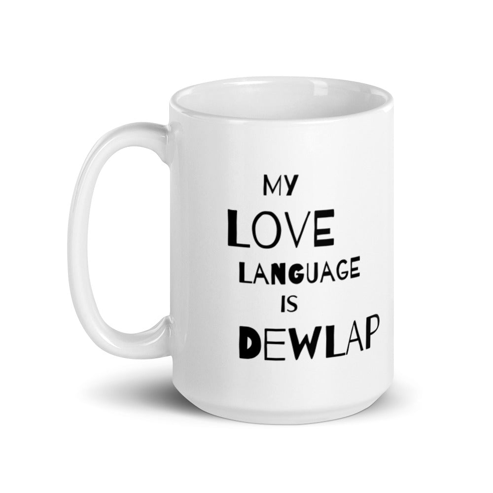 My Love Language is Dewlap Mug