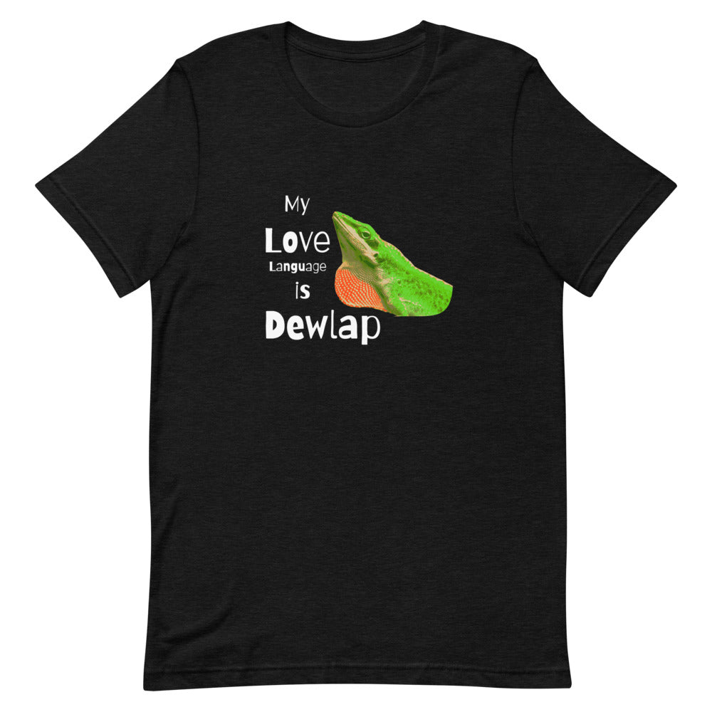 My Love Language is Dewlap Unisex T-Shirt
